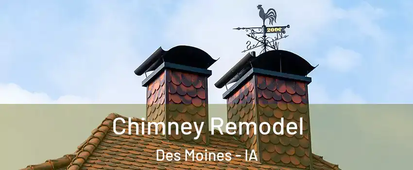  Chimney Remodel Des Moines - IA