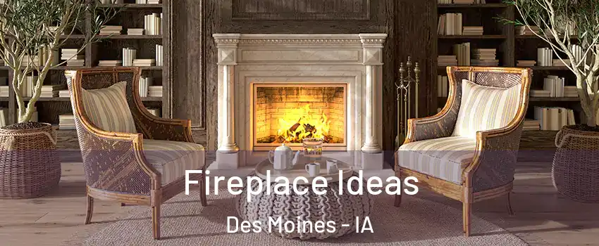  Fireplace Ideas Des Moines - IA
