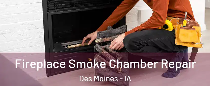  Fireplace Smoke Chamber Repair Des Moines - IA