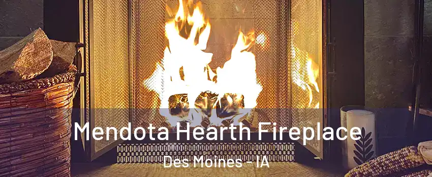  Mendota Hearth Fireplace Des Moines - IA