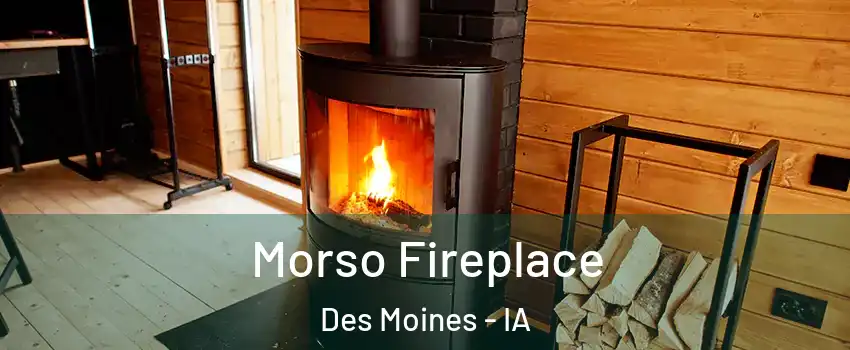  Morso Fireplace Des Moines - IA